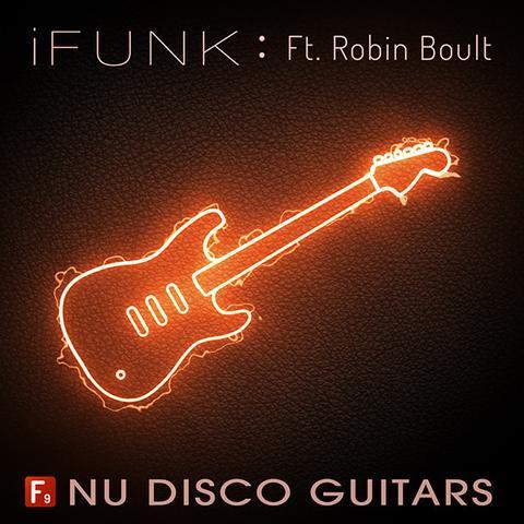 F9 iFunk Nu Disco Guitars Ft Robin Boult Free Download